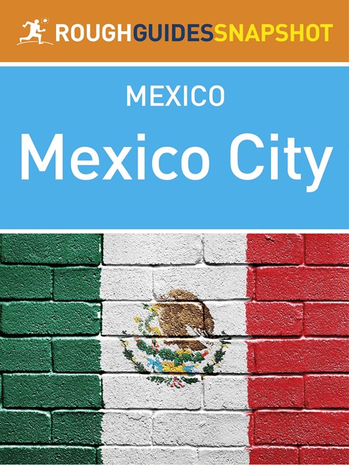 Title details for Mexico City Rough Guides Snapshot Mexico by Rough Guides - Wait list